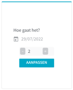 Een formulier waarmee je een monitor kunt invullen. Het heeft de tekst Hoe gaat het? Je kunt een datum selecteren en turven met behulp van plus en min knoppen. Daaronder staat een blauwe knop met de tekst Aanpassen.