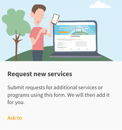 Submit requests for additional services or programs using this form. We will then add it for you.